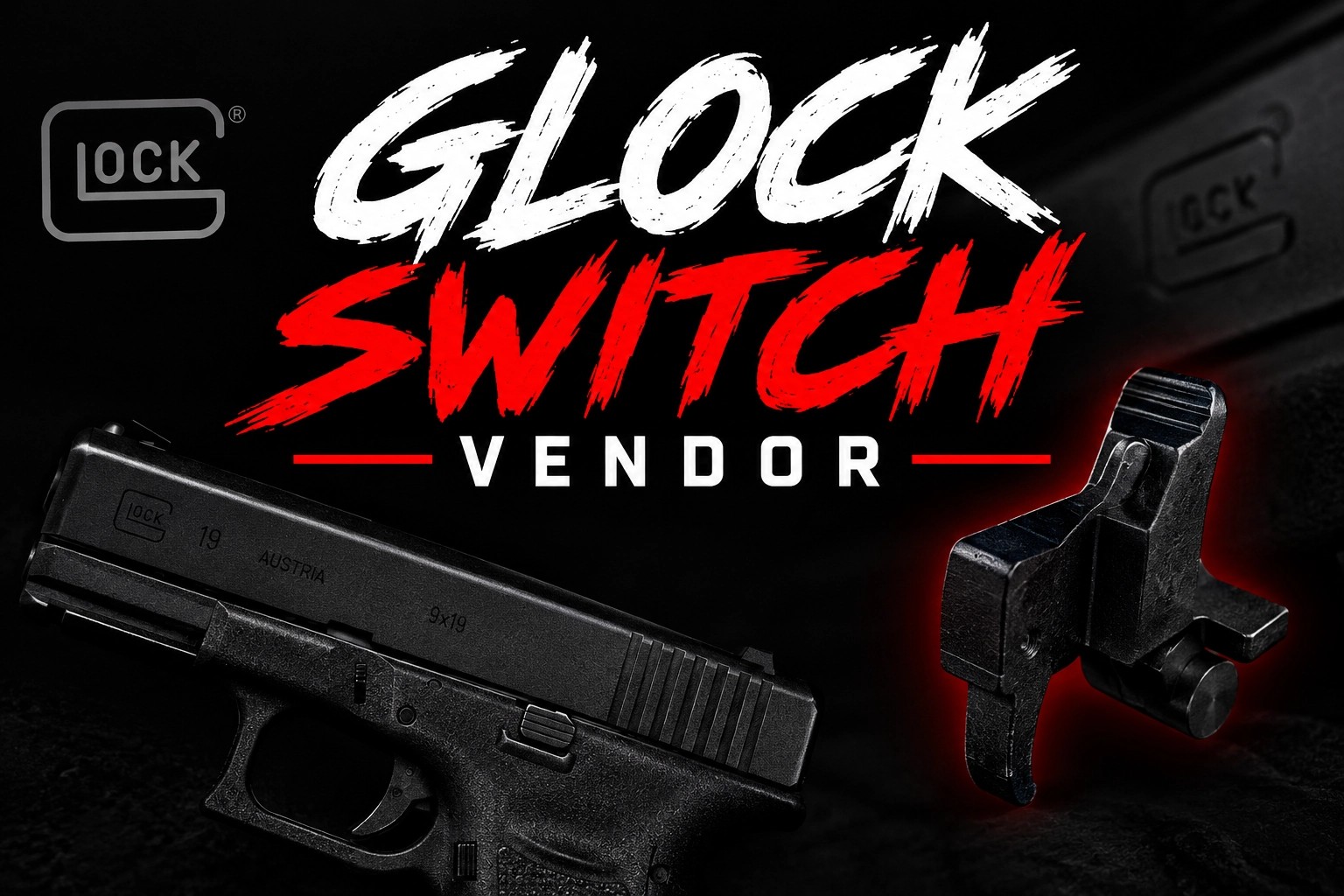 Glock Switch Vendor